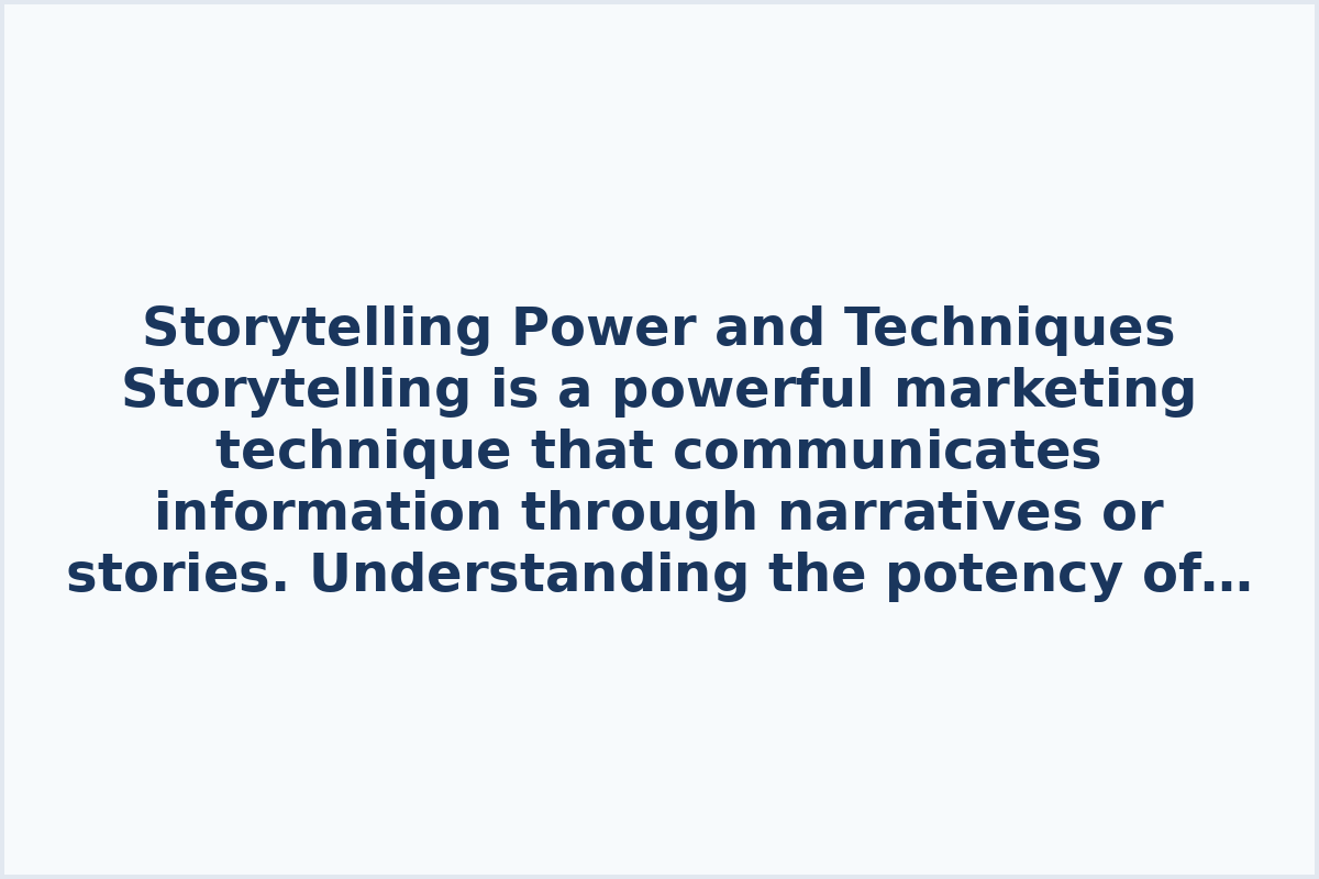 Storytelling Power and Techniques