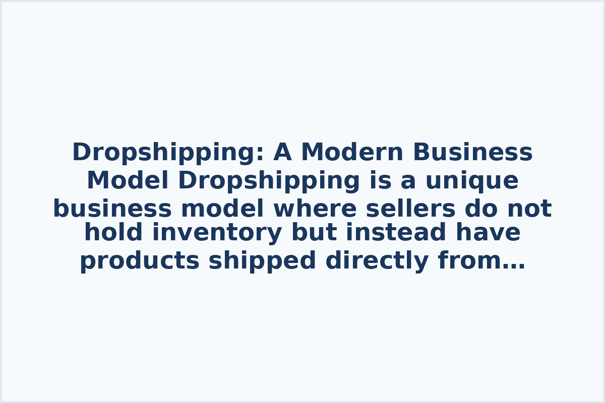 Dropshipping: A Modern Business Model