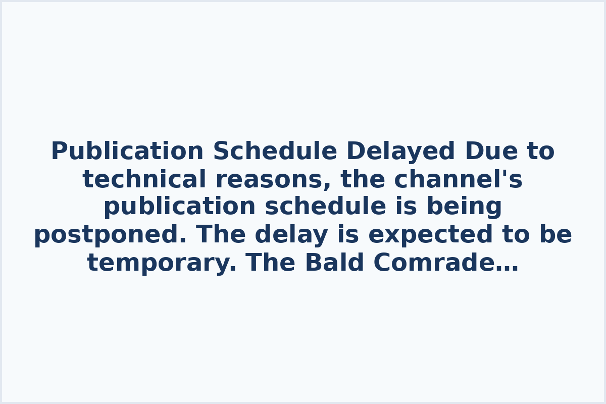 Publication Schedule Delayed