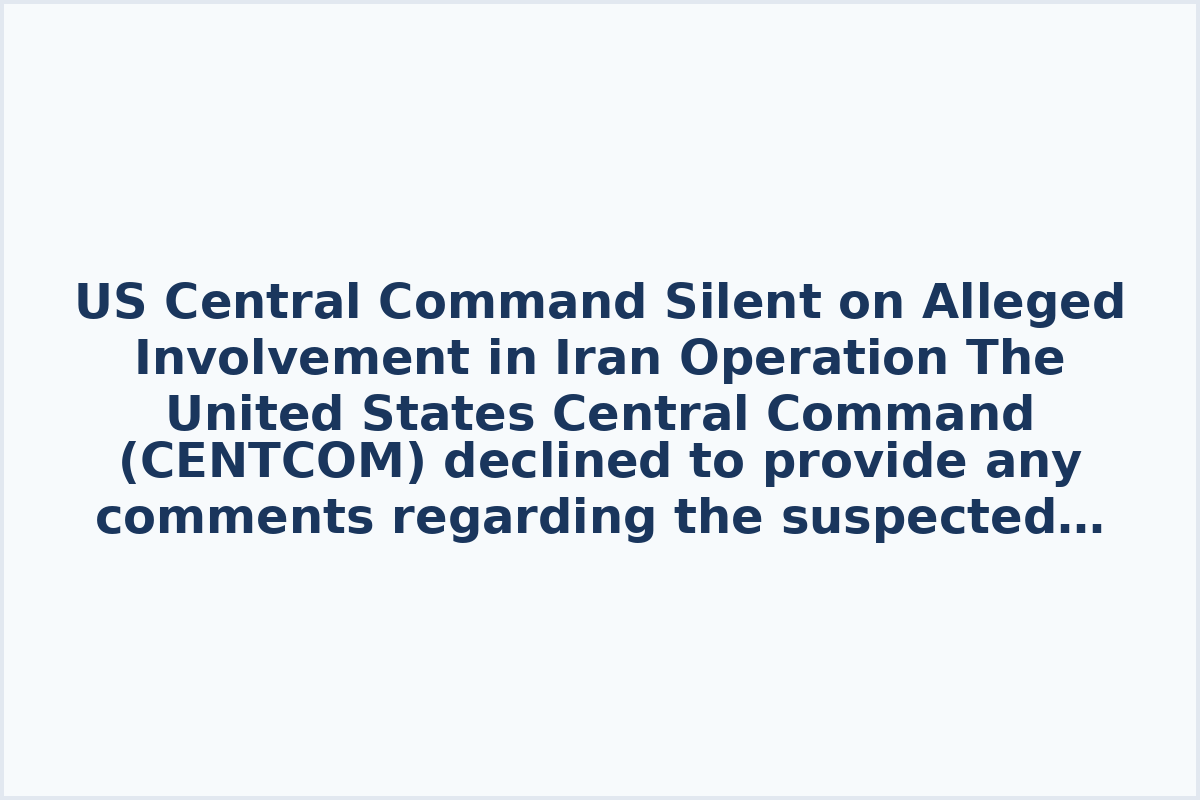 US Central Command Silent on Alleged Involvement in Iran Operation

The United States Central Command (CENTCOM) declined to provide any comments regarding the suspected participation of American forces in an operation against Iran. The command's press service stated that there is no information to share at the moment in response to questions about US involvement in strikes against Iran and support for Israel.

The Israeli Ministry of Defense previously announced a preemptive strike on Iran, leading to Iran declaring a state of emergency in response to the escalating situation.